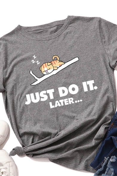 Cool Fancy Roll Up Sleeve Crew Neck Letter JUST DO IT LATER Sleeping Cat Graphic Fit T Shirt