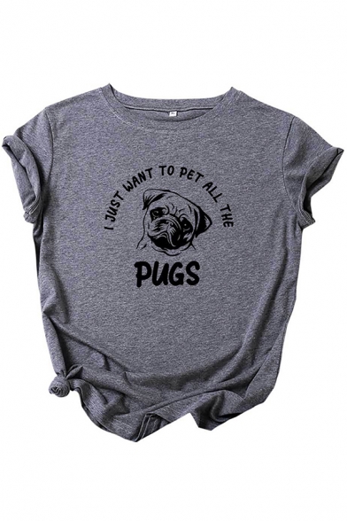 Basic Womens Rolled Short Sleeve Crew Neck Letter PUGS Dog Graphic Slim Fit T Shirt