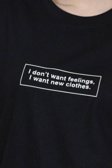 Cool Girls Letter I Don't Want Feelings Printed Short Sleeve Round Neck Relaxed T-shirt in Black