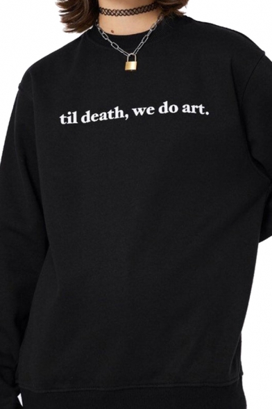 Street Girls Letter Til Death We Do Art Printed Long Sleeve Crew Neck Loose T Shirt in Black