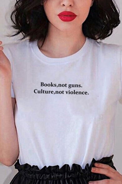 Chic Girls Letter Books Not Guns Culture Not Violence Rolled Short Sleeves Crew Neck Relaxed T Shirt