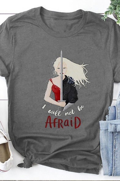 Cool Girls Letter I Will Not Be Afraid Cartoon Figure Graphic Rolled Short Sleeve Crew Neck Regular Fit T Shirt
