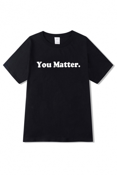 Popular Mens Letter You Matter Print Short Sleeve Crew Neck Relaxed T Shirt