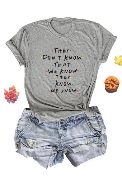 Casual Girls Letter They Don't Know That We Know Print Short Sleeve Crew Neck Slim Fit T-shirt