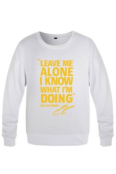 Sportive Letter Leave Me Alone I Know What I Am Doing Printed Long Sleeve Round Neck Regular Fitted Pullover Sweatshirt for Men