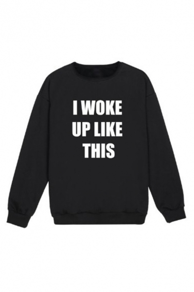 Stylish Ladies Letter I Woke Up Like This Printed Long Sleeve Crew Neck Relaxed Fit Pullover Sweatshirt in Black