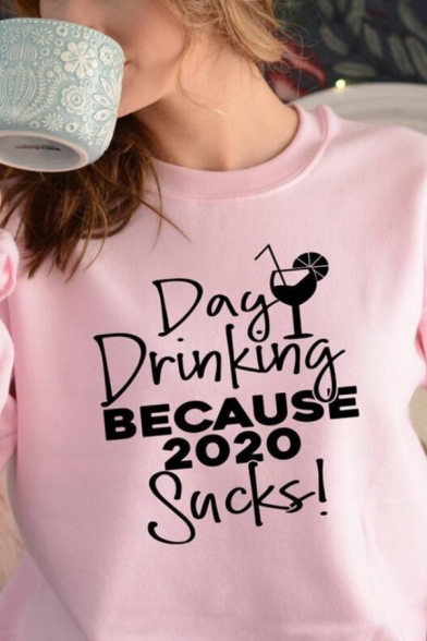 Leisure Ladies Letter Day Drinking Because 2020 Sucks Graphic Long Sleeve Crew Neck Loose Pullover Sweatshirt