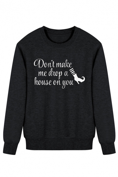 Chic Sweatshirt Shoes Letter Don't Make me Drop a House on You Pattern Fitted Long Sleeve Sweatshirt for Women