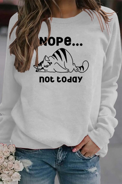 Leisure Womens Sweatshirt Cat Letter Nope Not Today Printed Regular Fitted Long Sleeve Pullover Sweatshirt