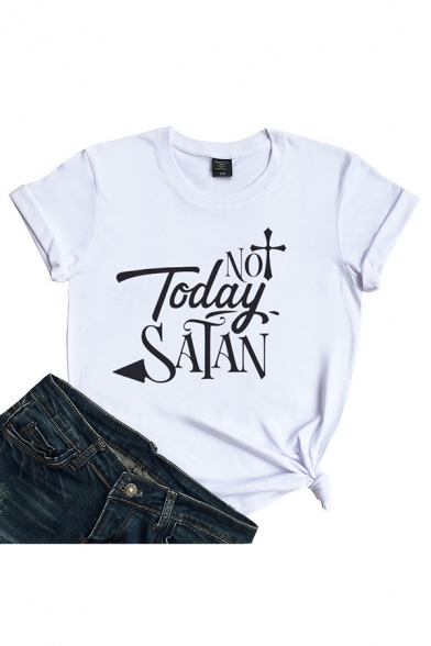 Cool Womens T-Shirt Letter Not Today Satan Pattern Purified Cotton Regular Fit Short Sleeve Round Neck T-Shirt