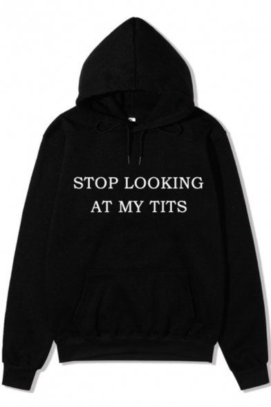 Cool Womens Letter Stop Looking At My Tits Print Long Sleeve Drawstring Relaxed Fit Hoodie in Black