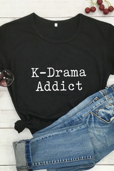Womens T-Shirt Creative Letter K-Drama Addict Print Relaxed Fitted Short Sleeve Crew Neck Tee Top