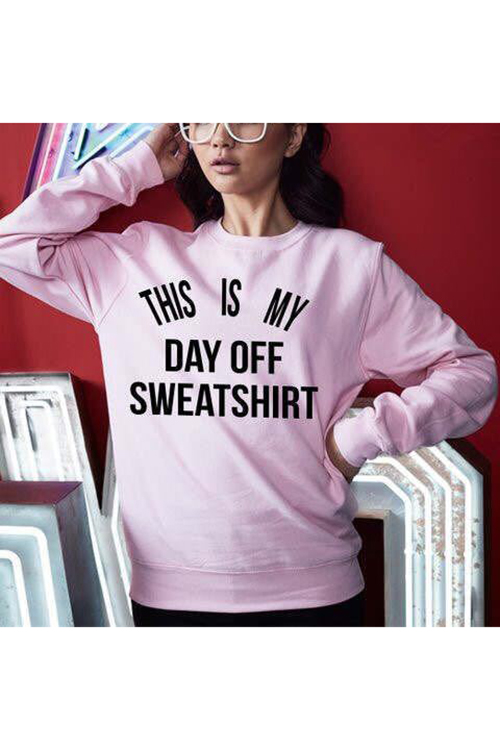 This is my best sale day off sweatshirt pink