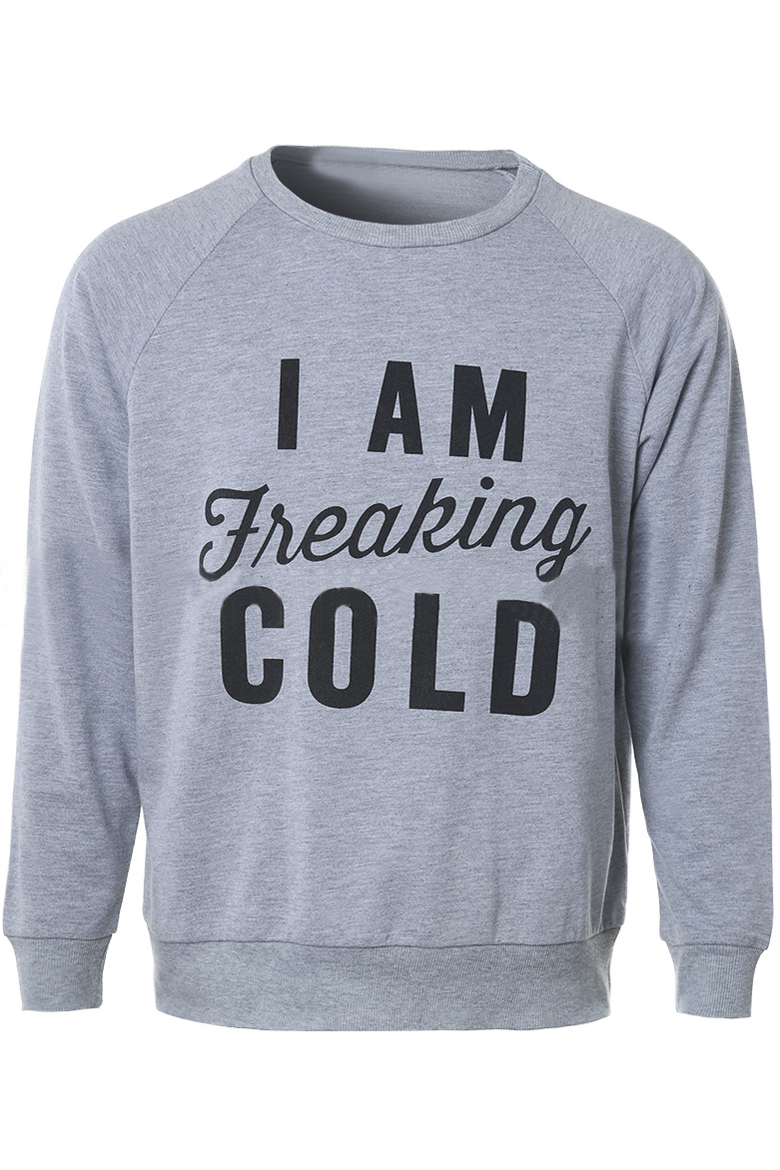 

Women's I Am Freaking Cold Fashion Pullover Sweatshirt, Gray