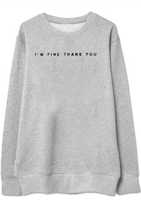 

I'm Fine Thank You Letter Print Round Neck Long Sleeve Sweatshirt, Gray